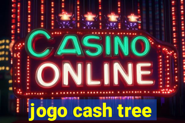 jogo cash tree